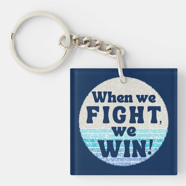 When We Fight We WIn Harris Walz Democrats 2024  Key Ring (Front)