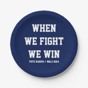 When We Fight We Win Harris Walz Paper Plate