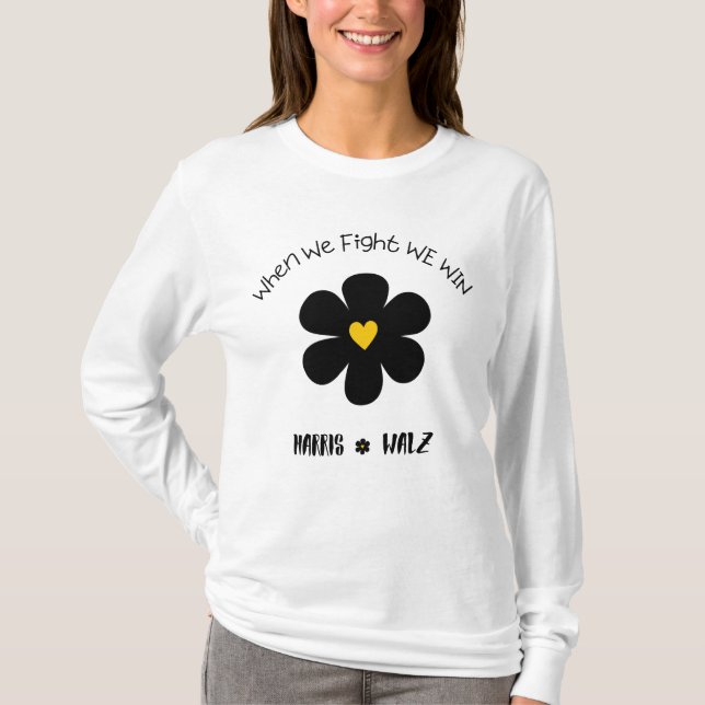 When We Fight We Win T-Shirt (Front)