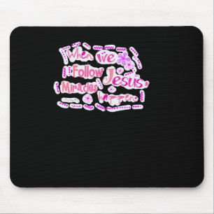 When We Follow Jesus Mouse Pad