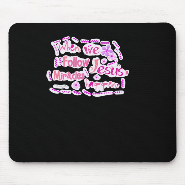 When We Follow Jesus  Mouse Pad (Front)