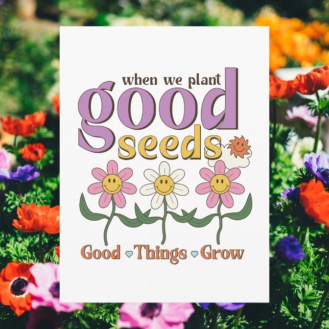When We Plant Good Seeds, Good Things Grow Postcard (When We Plant Good Seeds, Good Things Grow Postcard
)