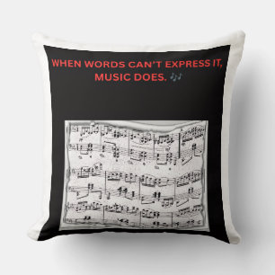 “WHEN WORDS CAN’T EXPRESS IT, MUSIC DOES.” 🎶 CUSHION