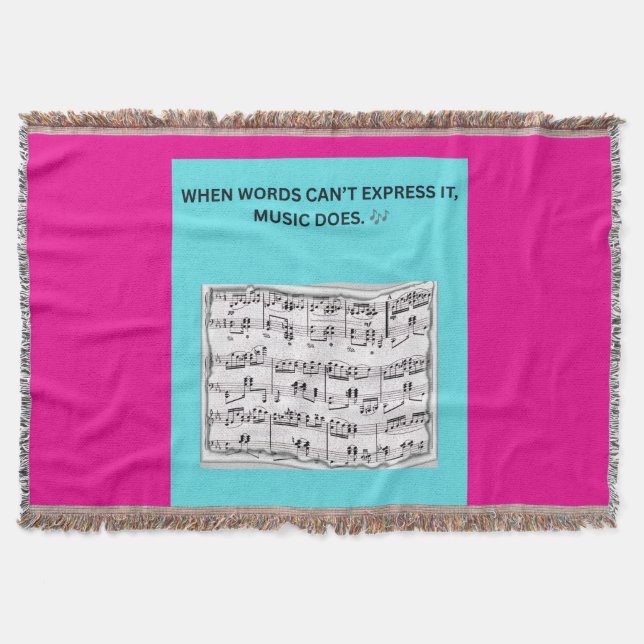 WHEN WORDS CAN’T EXPRESS IT, MUSIC DOES. THROW BLANKET (Front)