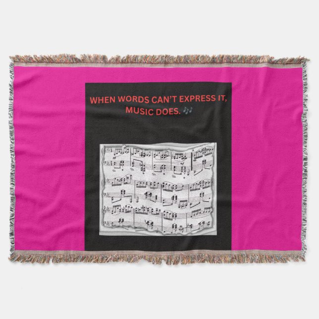 WHEN WORDS CAN’T EXPRESS IT, MUSIC DOES. THROW BLANKET (Front)