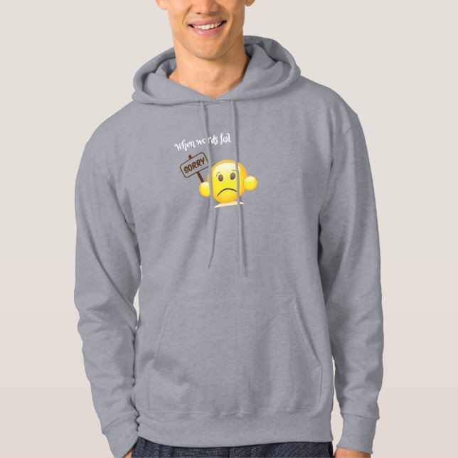 "when words fail, let the emoji speak” sign board  hoodie (Front)