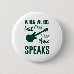 When Words Fail Music Speak 6 Cm Round Badge