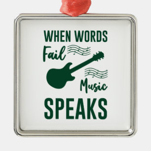 When Words Fail Music Speak Metal Ornament