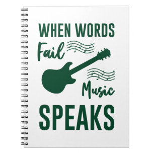 When Words Fail Music Speak Notebook