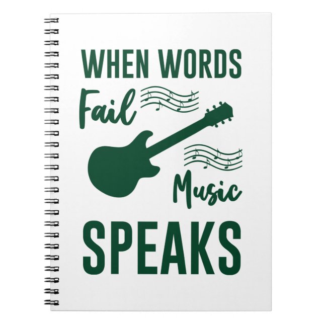 When Words Fail Music Speak Notebook (Front)