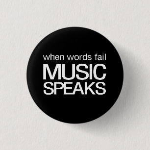 When Words Fail Music Speaks 3 Cm Round Badge