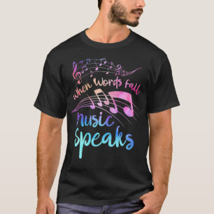 WHEN WORDS FAIL MUSIC SPEAKS Band Orchestra  (5) T-Shirt