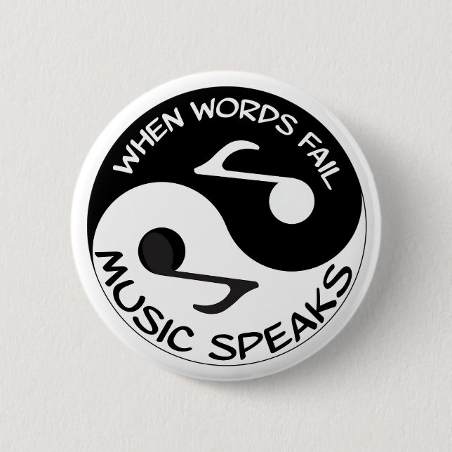 When Words Fail Music Speaks Buttton 6 Cm Round Badge (Front)