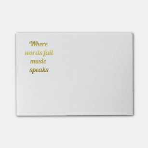 When words fail Music Speaks Inspirational Quote Post-it Notes