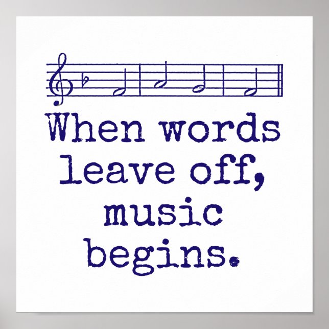When Words Leave Off - Music Quote  Poster (Front)