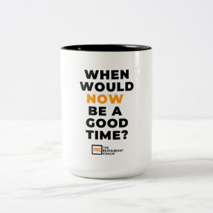 When Would NOW Coffee Mug