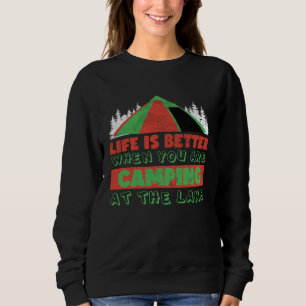 When You Are Camping At The Lake Camping Meme Sweatshirt