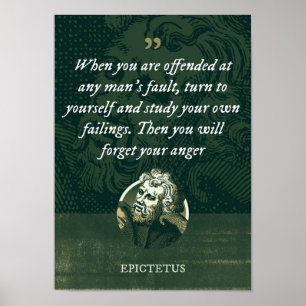 When you are offended at any man's fault, turn to  poster