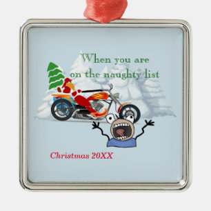 When you are on Santa’s Naughty List Metal Ornament