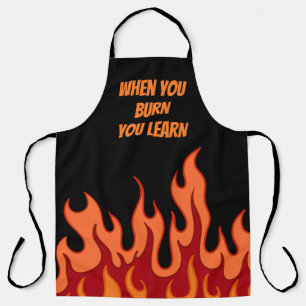 "When You Burn You Learn" Cooking Apron