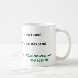 When you can talk to me coffee cup