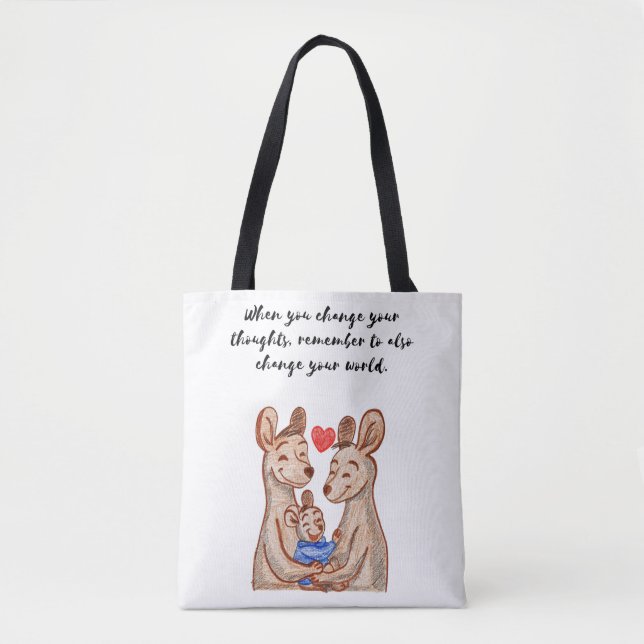 When you change your thoughts, remember to also ch tote bag (Front)