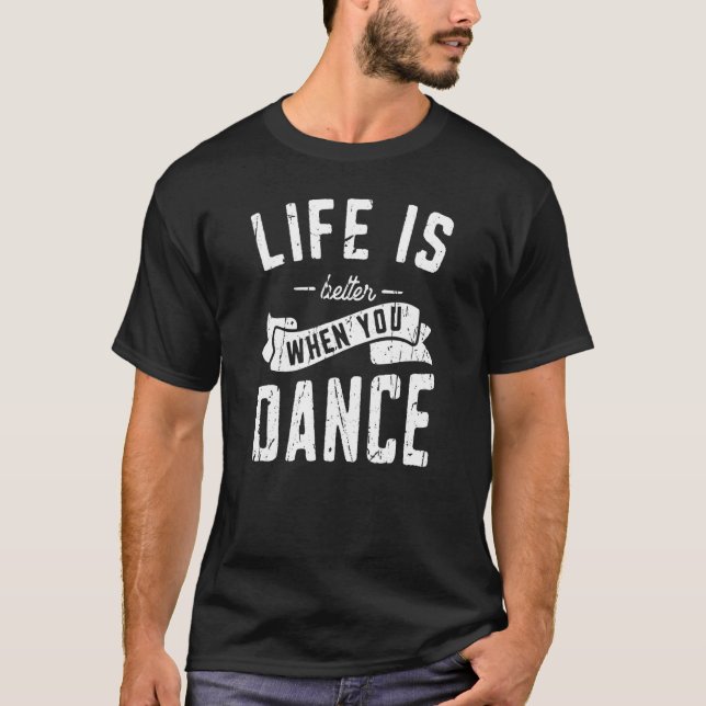 When You Dance  Modern Dance T-Shirt (Front)