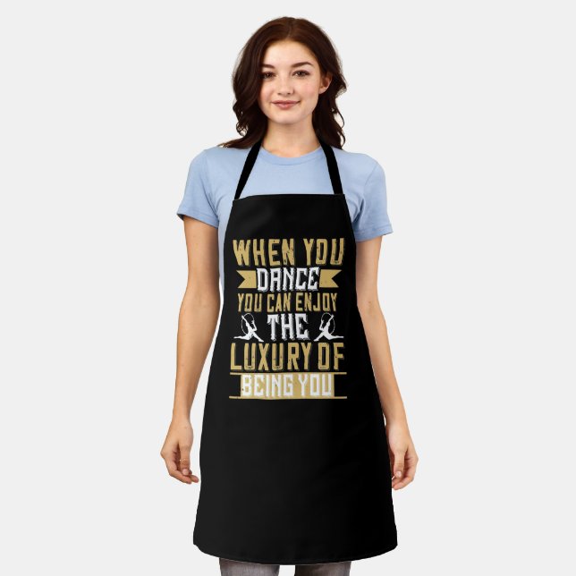 When You Dance You Can Enjoy Being You Apron (Worn)