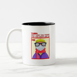 When You Don't See Your Friends Two-Tone Coffee Mug