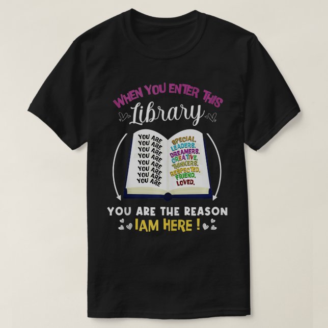 When You Enter This Library Reading Book Worms Rea T-Shirt (Design Front)
