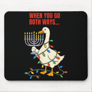 When You Go Both Ways Goose Christmas Hanukkah  Mouse Pad