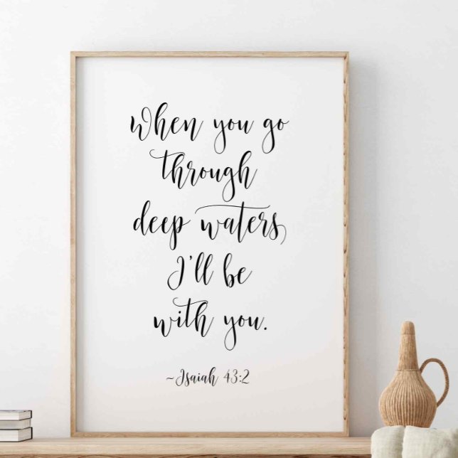 When You Go Through Deep Waters, Isaiah 43:2 Poster (Creator Uploaded)