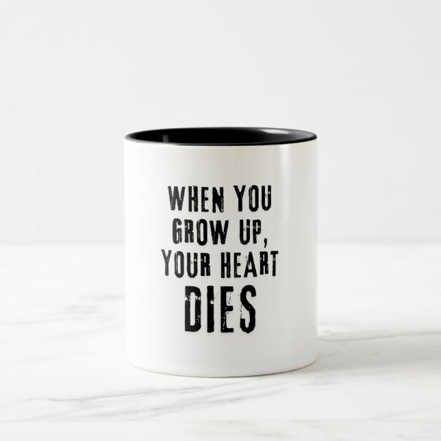 'When You Grow Up, Your Heart Dies' Two-Tone Coffee Mug (Center)