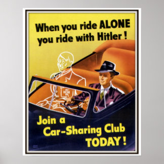 When You Ride Alone WW II Car Sharing Club Poster
