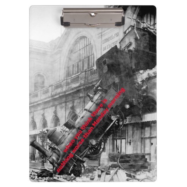 when you think there is nothing worse than Monday Clipboard (Front)