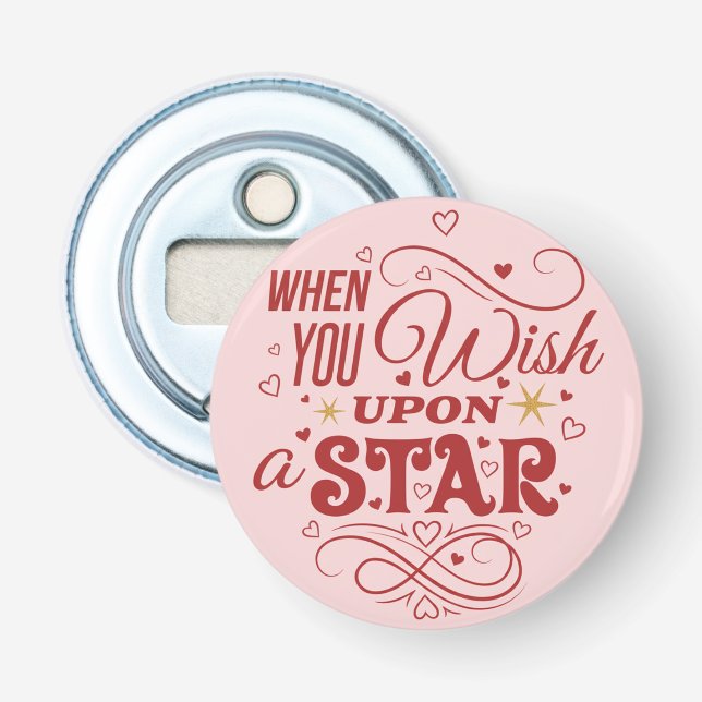 When you wish upon star — Romantic Pin Button Bottle Opener (Front)