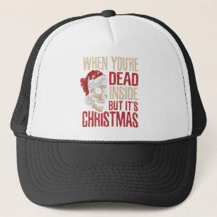 When You're Dead Inside But It's Christmas Hallowe Trucker Hat
