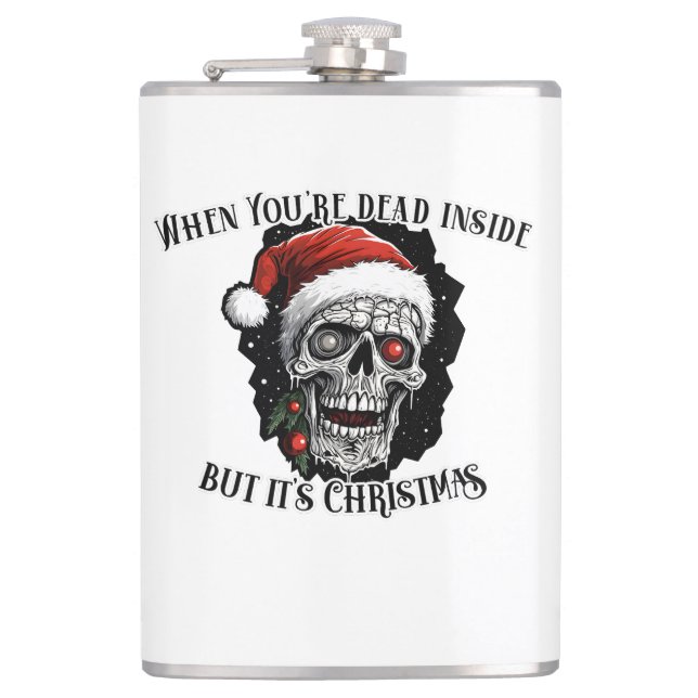 When You're dead inside but it's Christmas Hip Flask (Front)