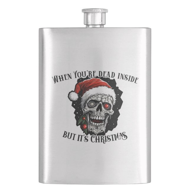 When You're dead inside but it's Christmas Hip Flask (Front)