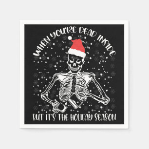 When You're Dead Inside But It's Christmas Season Napkin