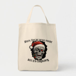When You're dead inside but it's Christmas Tote Bag