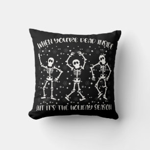 When You're Dead Inside But Its The Holiday Season Cushion