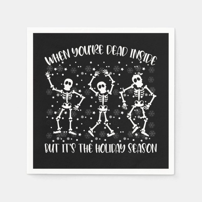 When You're Dead Inside But Its The Holiday Season Napkin (Front)