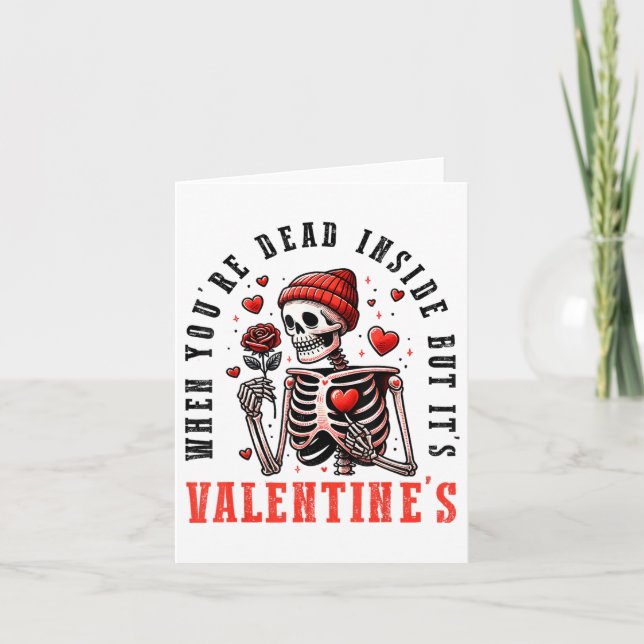 When Youre Dead Inside But Its Valentines Day Skel Card (Front)