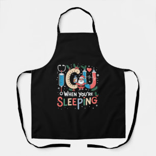When You're Sleeping Funny ICU Nurse Christmas  Apron