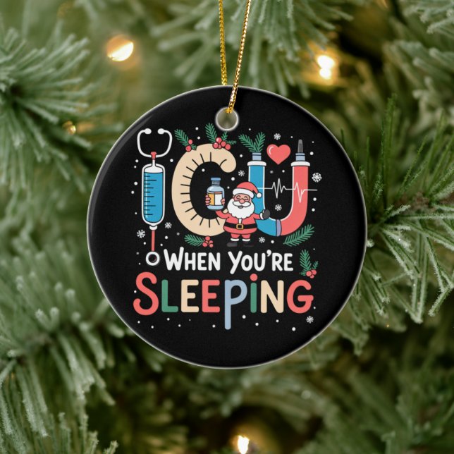 When You're Sleeping Funny ICU Nurse Christmas  Ceramic Ornament (Tree)
