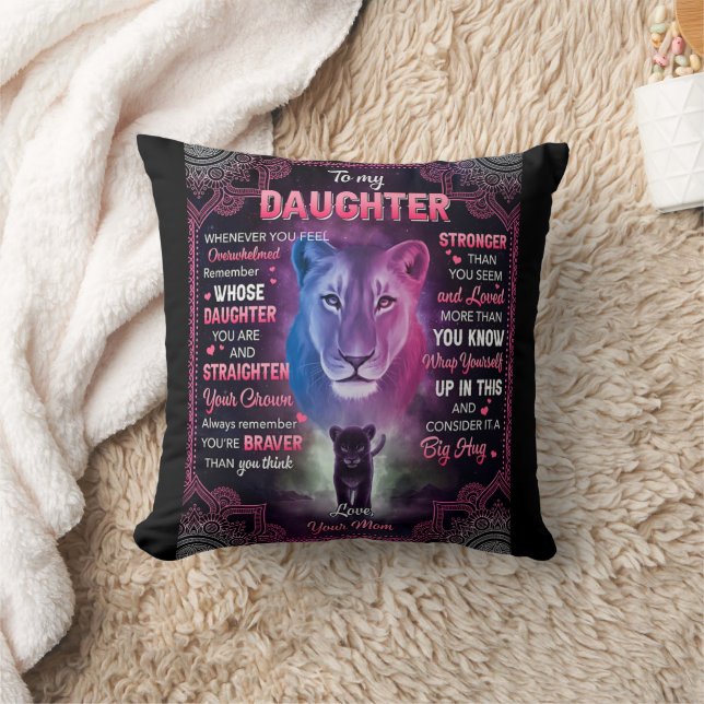 Whenever U Feel Overwhelmed Lion Mum To Daughter  Cushion (Blanket)