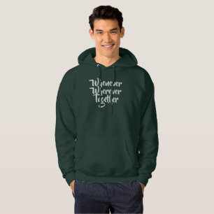 Whenever, Wherever, Together T-Shirt Hoodie