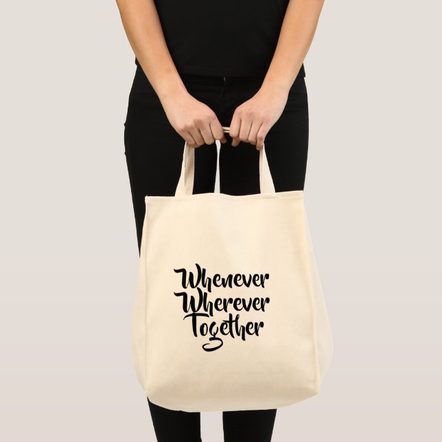 Whenever, Wherever, Together Tote Bag (Front (Product))