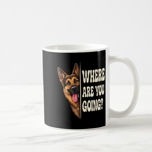 Where are Going Funny German Shepherd Dog Lover Coffee Mug (Right)